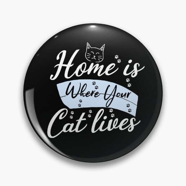 Item preview, Home is Where Your Cat lives, for cat lovers designed and sold by Graphicista.