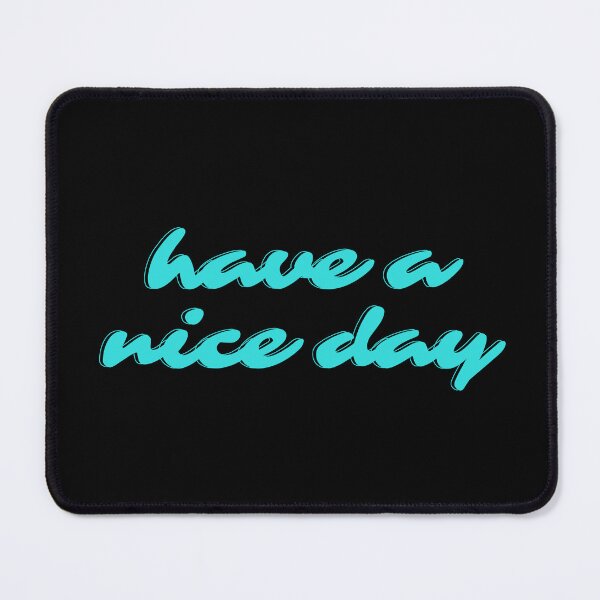 Item preview, Have a nice day written in blue bold color designed and sold by diahsariw.