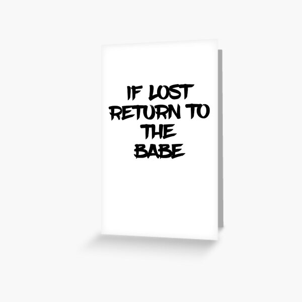 Item preview, If Lost Return To The Babe  | Funny Lost  designed and sold by TeeTimeGuys.