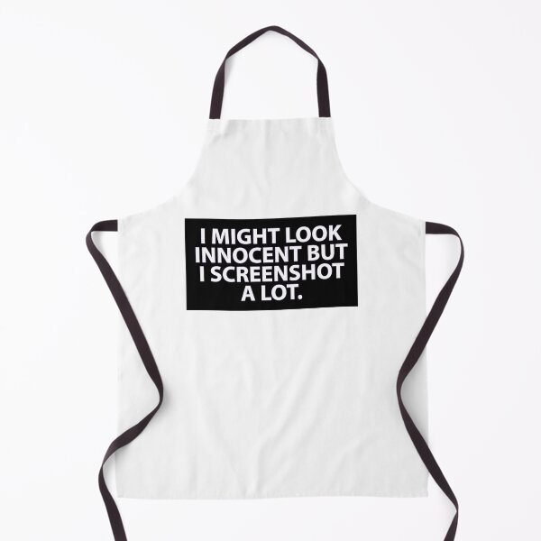 Item preview, "I MIGHT LOOK INNOCENT BUT I SCREENSHOT A LOT"- FUNNY HUMOR QUOTE designed and sold by Kodexstore.