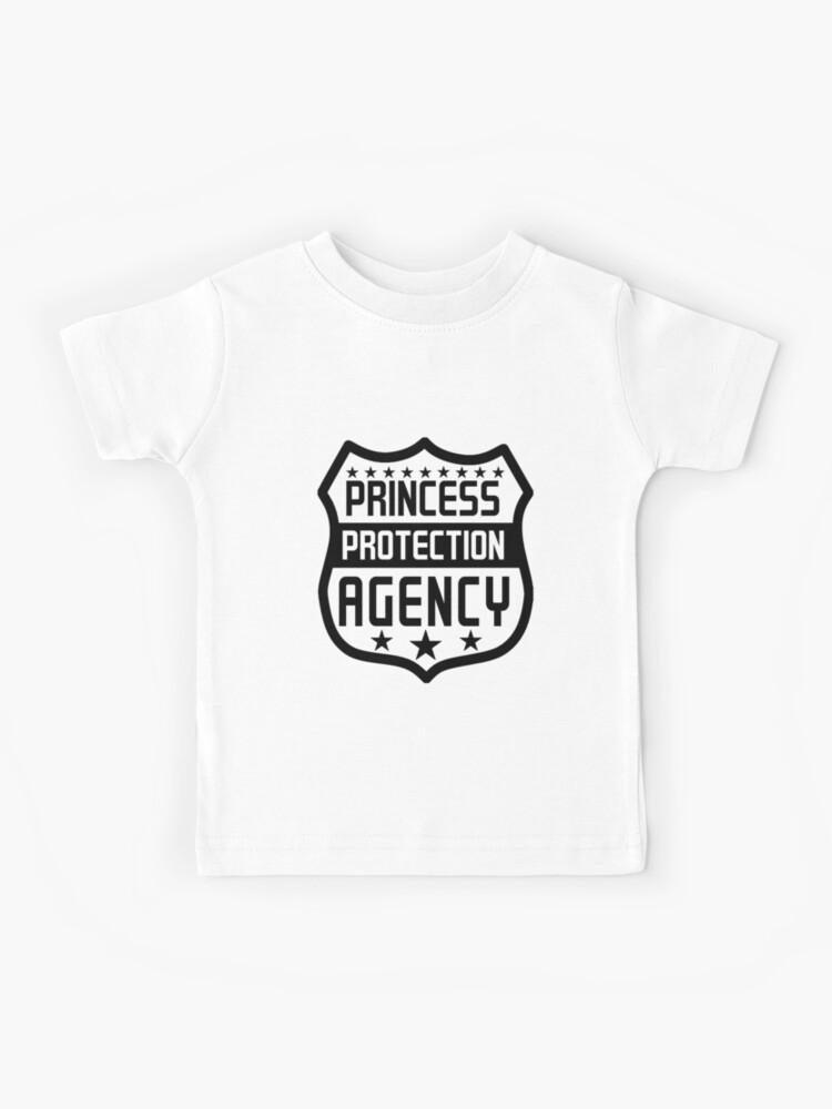 Download Princess Protection Agency Funny Security Kids T Shirt By Teetimeguys Redbubble