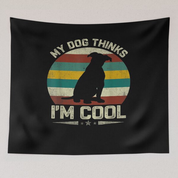 Item preview, My Dog Think I Am Cool Funny designed and sold by loutfileo.
