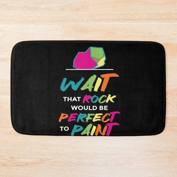 Item preview, Wait That Rock Would Be Perfect To Paint designed and sold by MooonTees.
