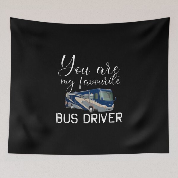 Item preview, you are my favourite bus driver with a Blue bus illustration (white text) designed and sold by EmeraldeaArt.