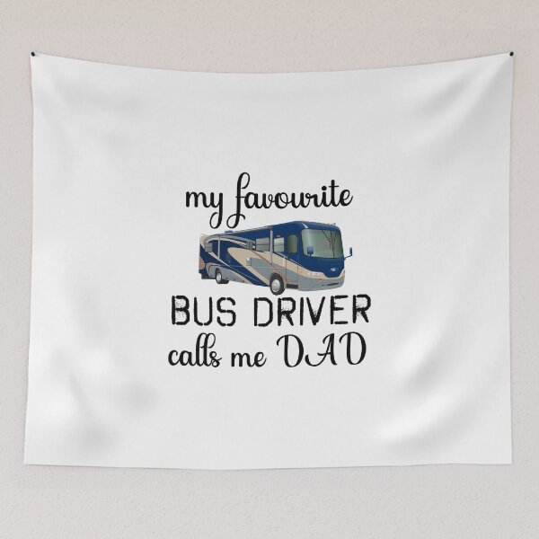 Item preview, my favourite bus driver calls me DAD with a Blue bus illustration  designed and sold by EmeraldeaArt.