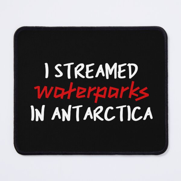 Item preview, i streamed waterparks in antarctica designed and sold by andreadkc.