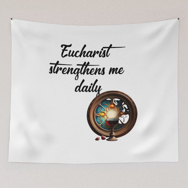 Item preview, Eucharist strengthens me daily designed and sold by Estevam Marinho.