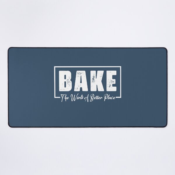Item preview, Bake the World a Better Place, baking and Cooking lovers, Culinary Teacher Gift designed and sold by abdelhak2005.
