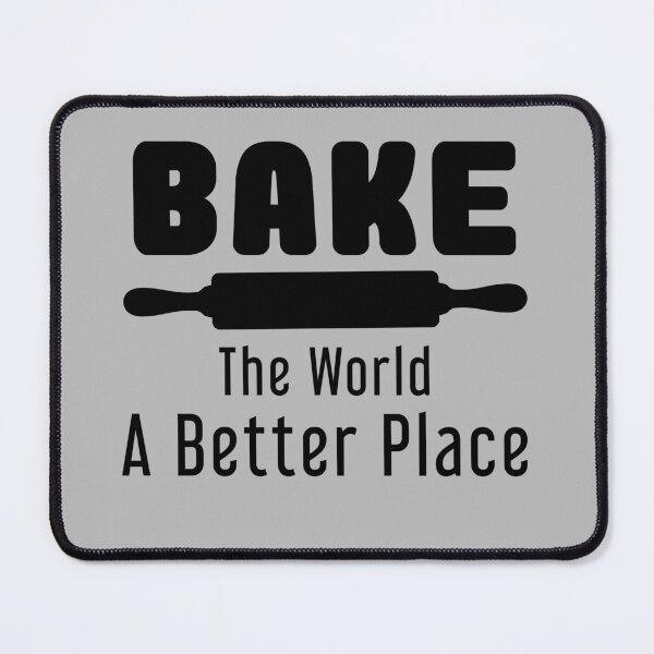 Item preview, Bake the World a Better Place, baking and Cooking lovers, Culinary Teacher Gift designed and sold by abdelhak2005.