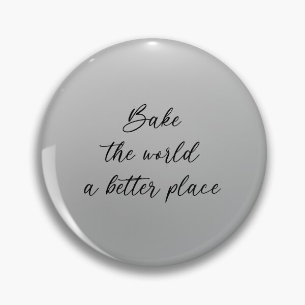 Item preview, Bake the World a Better Place, baking and Cooking lovers, Culinary Teacher Gift designed and sold by abdelhak2005.