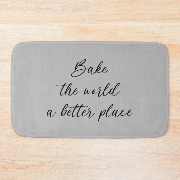 Item preview, Bake the World a Better Place, baking and Cooking lovers, Culinary Teacher Gift designed and sold by abdelhak2005.