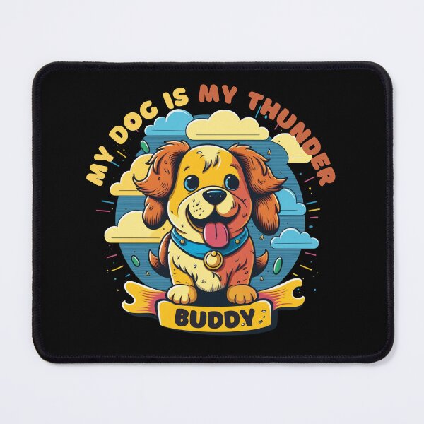 Item preview, My Dog is My Thunder Buddy designed and sold by JJT0724.