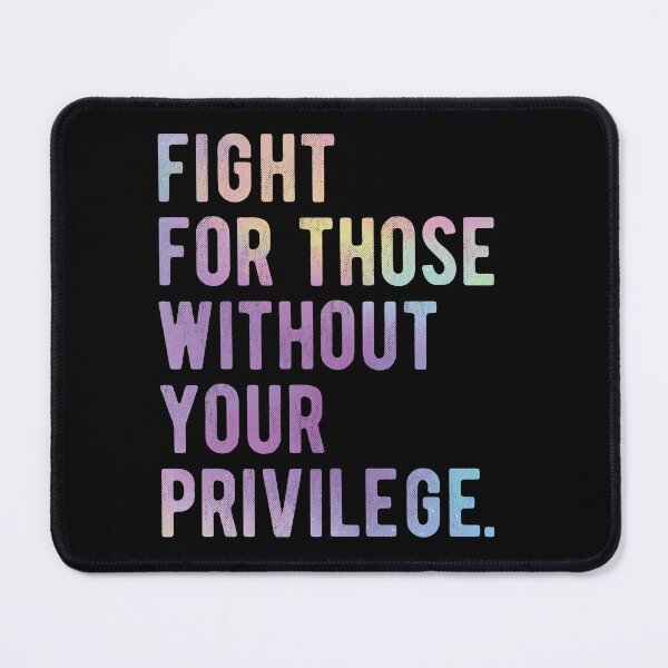 Item preview, Fight for those without your Privilege black ,hydro, Watercolor designed and sold by CodingForTech.