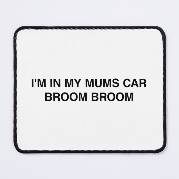 Item preview, I'm in my mums card broom broom designed and sold by MemeTees69.