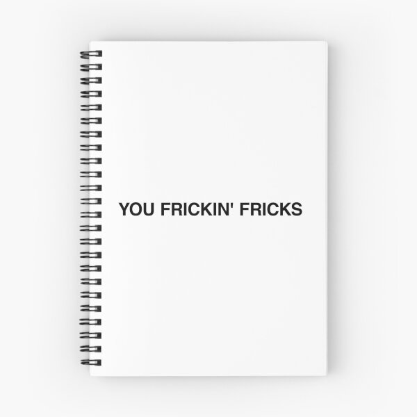 Item preview, You frickin' fricks designed and sold by MemeTees69.