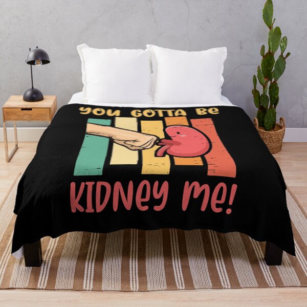 Item preview, You Gotta Be Kidney Me Funny Organ Donor designed and sold by Dressed For  Duty.