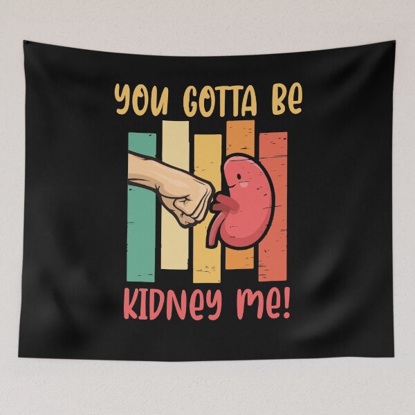 Item preview, You Gotta Be Kidney Me Funny Organ Donor designed and sold by Dressed For  Duty.