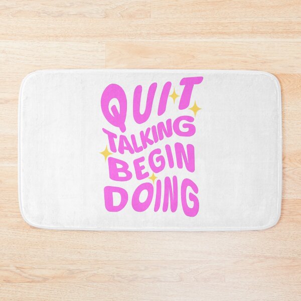 Item preview, Quit talking Begin Doing designed and sold by mindischaos.
