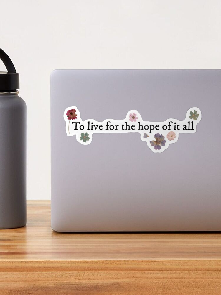 to live for the hope of it all august Taylor Swift folklore  Sticker for  Sale by maroonlilly