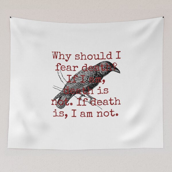 Item preview, Why Should I Fear Death - Death Quote  designed and sold by CrankyOldDude.