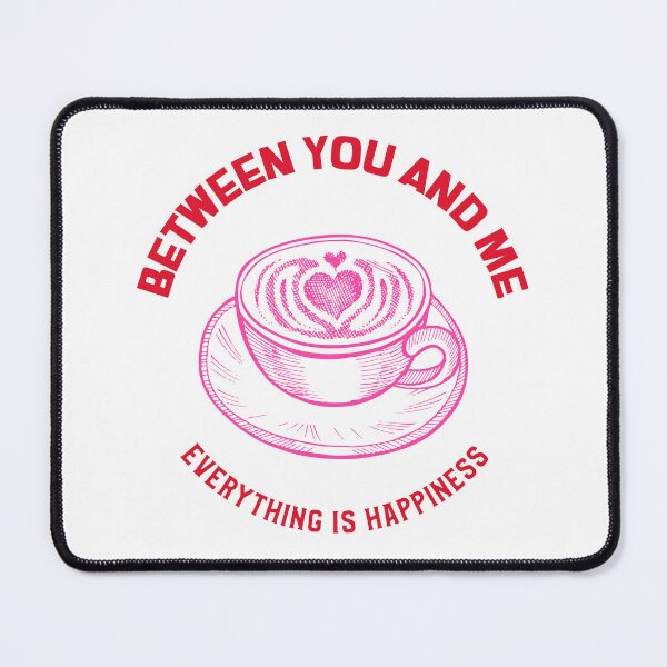 Item preview, Between you and me, everything is happiness designed and sold by Eugenie974.