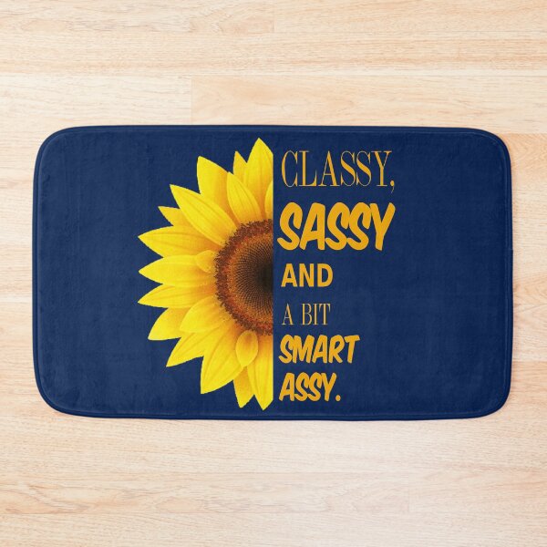 Item preview, Classy Sassy And A Bit Smart Assy Sunflower Quote designed and sold by Teetans.
