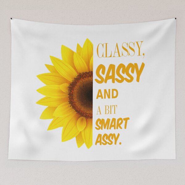Item preview, Classy Sassy And A Bit Smart Assy Sunflower Quote designed and sold by Teetans.