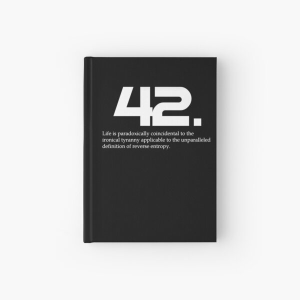 The meaning of life is 42 - Hitchhiker's Guide to the Galaxy Hardcover Journal