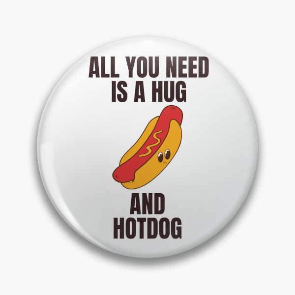 Item preview, cute cartoon all you need is hug and hotdog designed and sold by Design_for_merch.