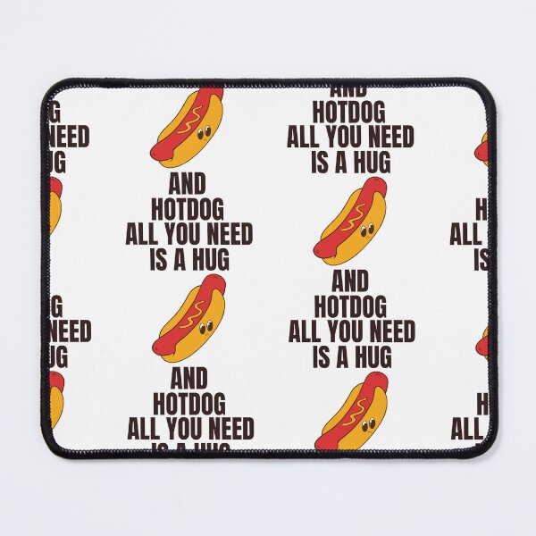 Item preview, cute cartoon all you need is hug and hotdog designed and sold by Design_for_merch.