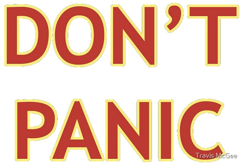 "Don't Panic Hitchhiker's Guide to the Galaxy" Posters by Travis