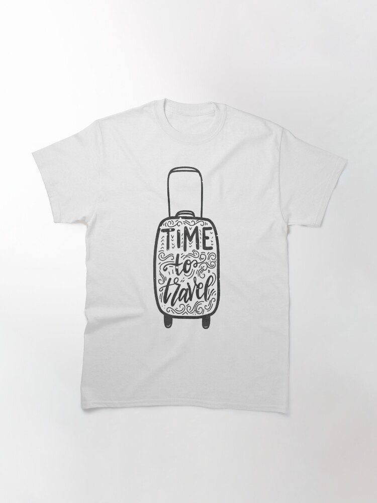 Alternate view of Time to Travel Wanderlust Travel Classic T-Shirt