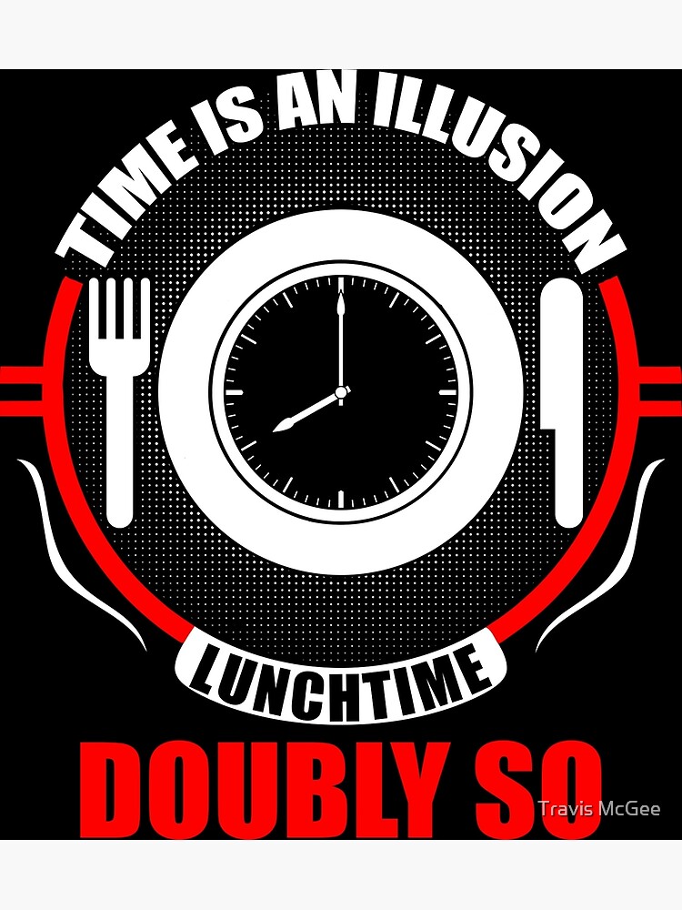 "Time is an Illusion, Lunchtime doubly so Hitchhiker's Guide to the Galaxy" Framed Art Print