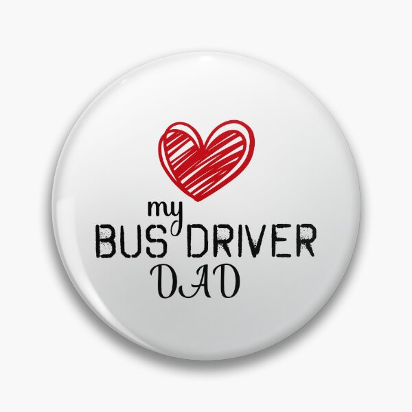 Item preview, Love my bus driver DAD  designed and sold by EmeraldeaArt.