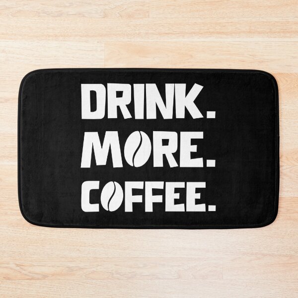 Item preview, drink more coffee designed and sold by SteamingSips.