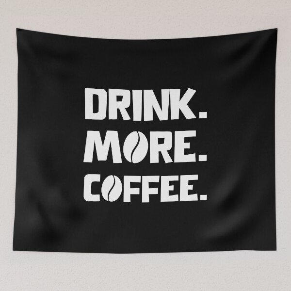 Item preview, drink more coffee designed and sold by SteamingSips.