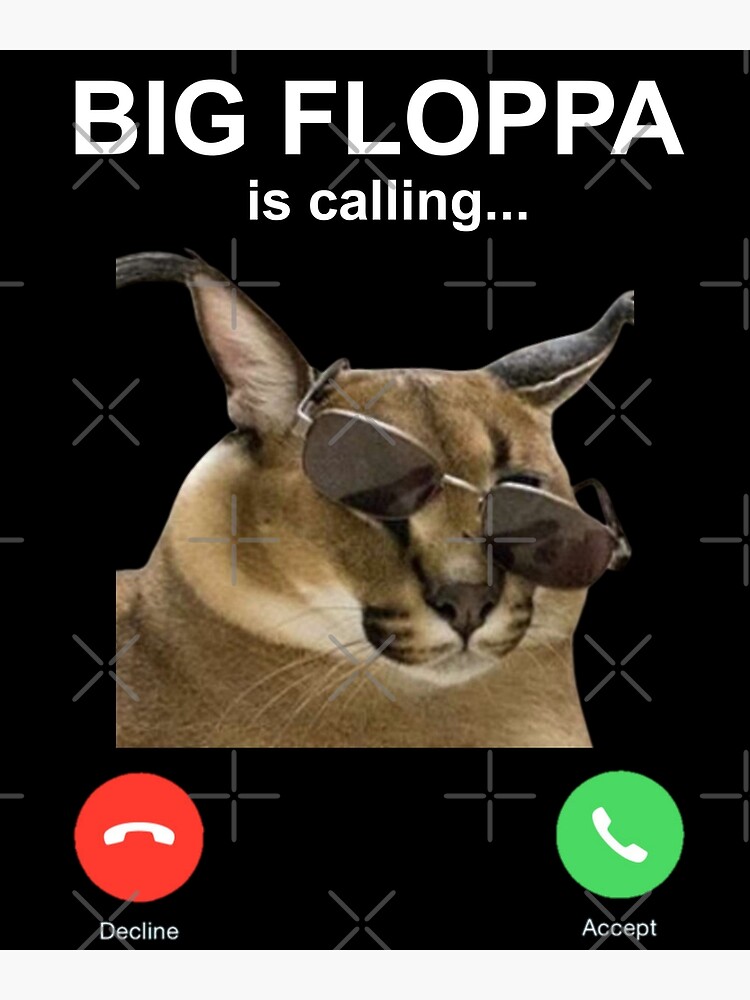 Big Floppa Is Calling Funny Caracal Big Cat Meme Poster