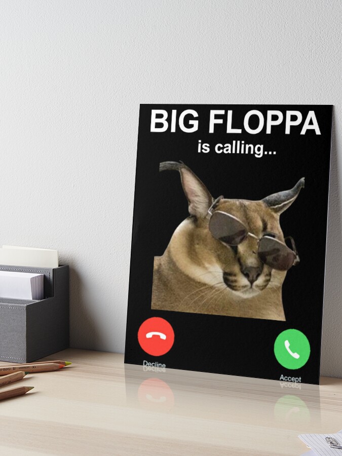 Big Floppa Is Calling Funny Caracal Big Cat Meme Poster