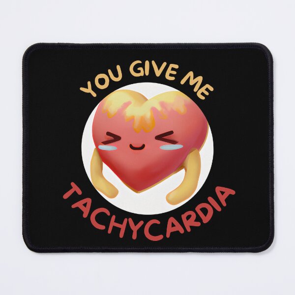 Item preview, You Give Me Tachycardia designed and sold by Leonardo Palumbo.