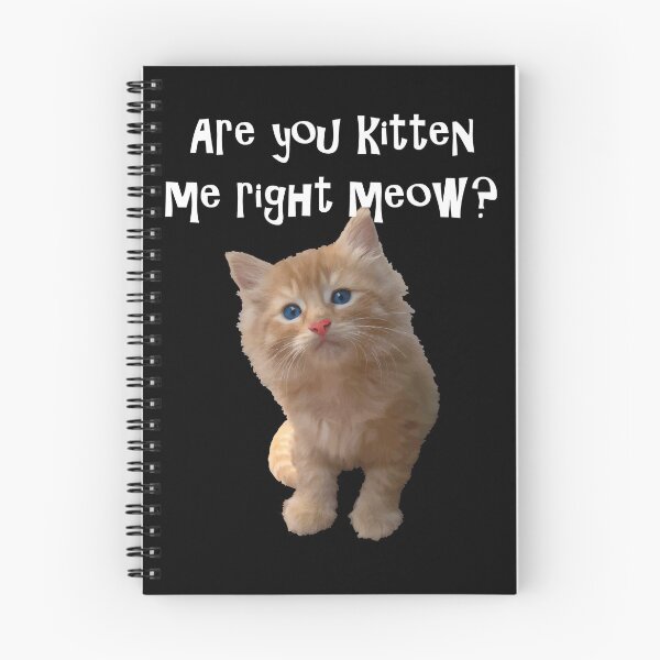 Item preview, Are You Kitten Me Right Meow? designed and sold by LimeStorm.