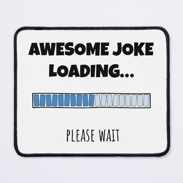 Item preview, Awesome Joke Loading... Please wait | Funny and witty loading bar text design designed and sold by ArtworkbyEmmy.