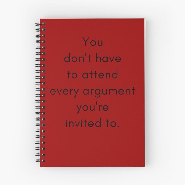 Item preview, You don't have to attend every argument you're invited to. designed and sold by keenikai.