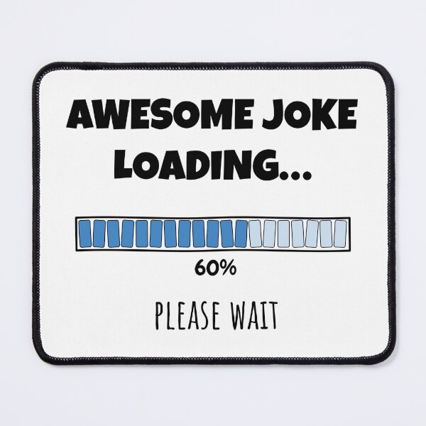 Item preview, Awesome Joke Loading... Please wait | Funny and witty loading bar text design designed and sold by ArtworkbyEmmy.