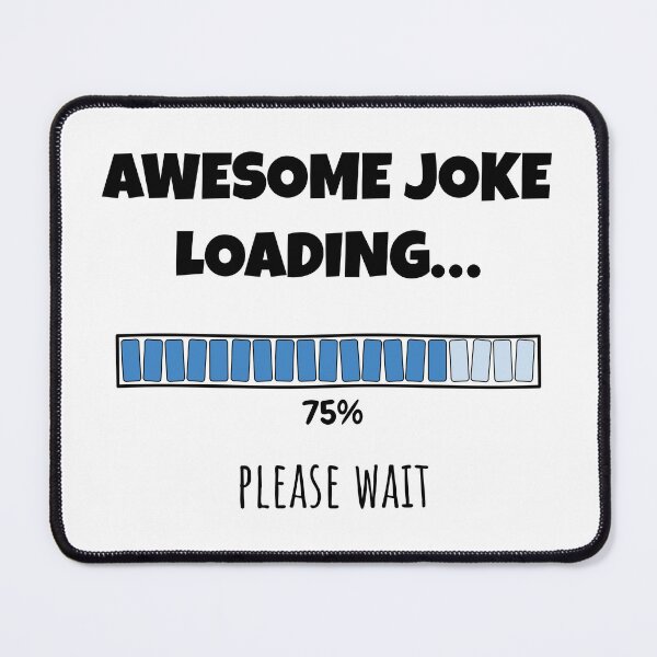 Item preview, Awesome Joke Loading... Please wait | Funny and witty loading bar text design designed and sold by ArtworkbyEmmy.