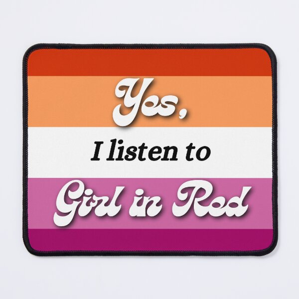 Item preview, Lesbian Pride "Yes, I Listen to Girl in Red" designed and sold by Miranda Morris Designs.