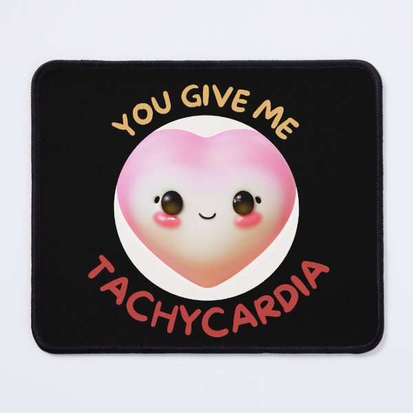 Item preview, You Give Me Tachycardia designed and sold by Leonardo Palumbo.