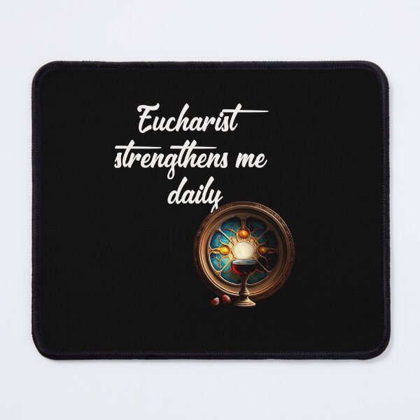 Item preview, Eucharist strengthens me daily designed and sold by Estevam Marinho.
