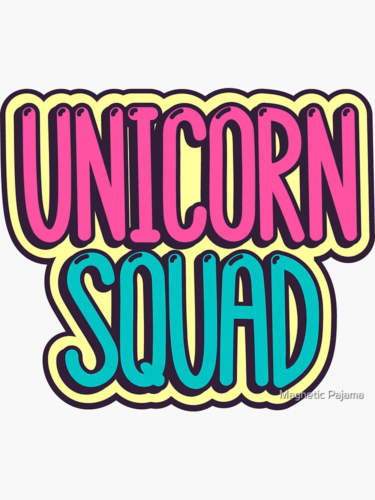 Unicorn Squad by MagneticMama