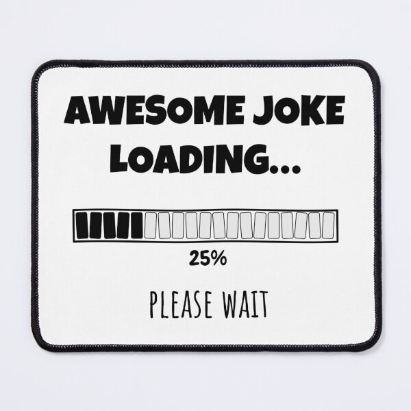 Item preview, Awesome Joke Loading... Please wait | Funny and witty loading bar text design designed and sold by ArtworkbyEmmy.