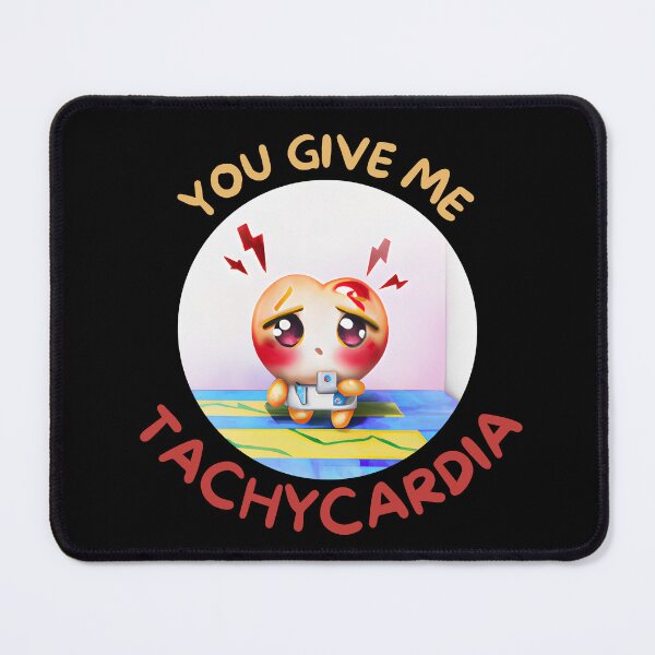 Item preview, You Give Me Tachycardia designed and sold by Leonardo Palumbo.